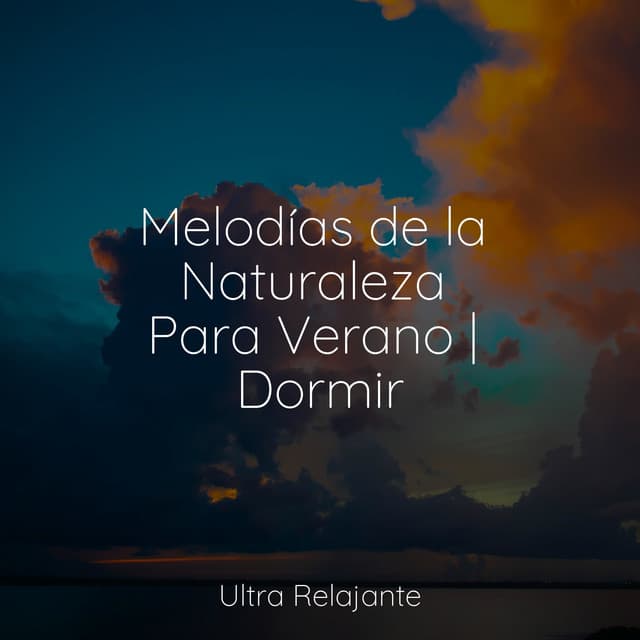 Melodías de la Naturaleza Para Verano | Dormir - Escola de Meditação