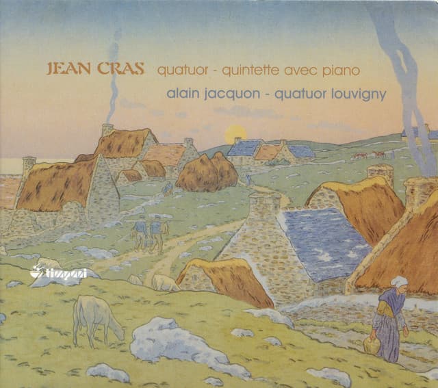 Cras, J.: Piano Quintet / String Quartet No. 1 - Jean Cras