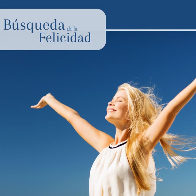 Búsqueda de la Felicidad: Música de Serenidad Spa para Momentos Positivos de Tranquilidad, Canciones de Positividad - Emociones Positivas Maestro