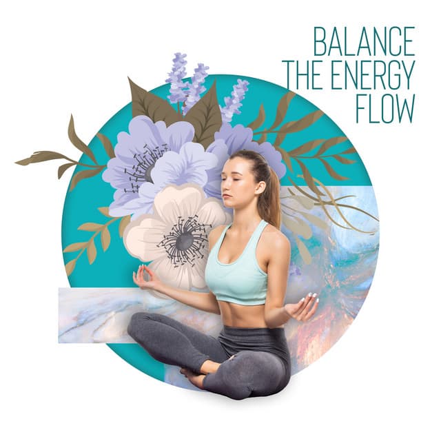 Balance the Energy Flow: Healing Relaxation and Meditation, Peaceful Soundscapes, Strenght in Balance - Calming Melodies Project