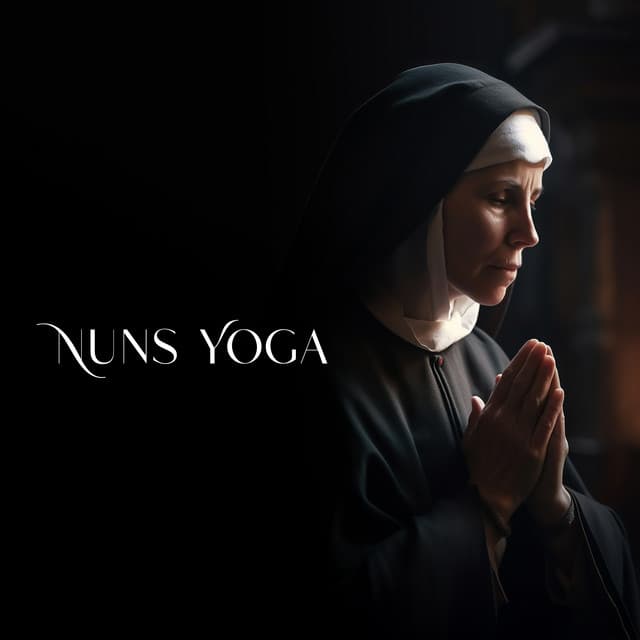 Nuns Yoga for Physical, Mental and Spiritual Practices: Life in Monastery - Heaven on Earth Instrumental Universe