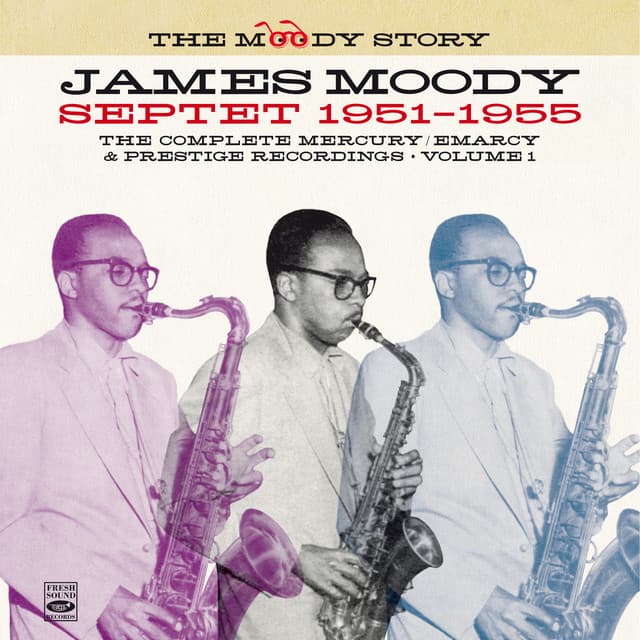 The Moody Story, Vol. 1 - James Moody