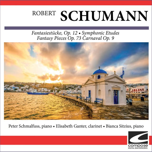 Robert Schumann - Fantasiestücke, Op. 12 - Symphonic Etudes - Fantasy Pieces Op. 73 - Carnaval Op. 9 - Robert Schumann