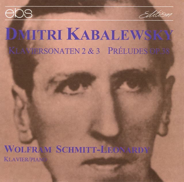 Kabalevsky: Piano Sonatas Nos. 2 & 3 - Preludes, Op. 38 - Dmitry Kabalevsky
