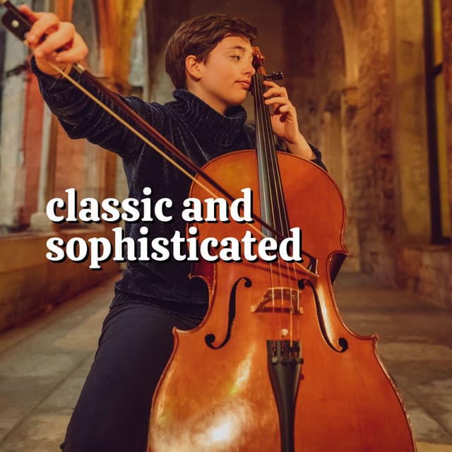 Classic and Sophisticated - Cinematic Classical
