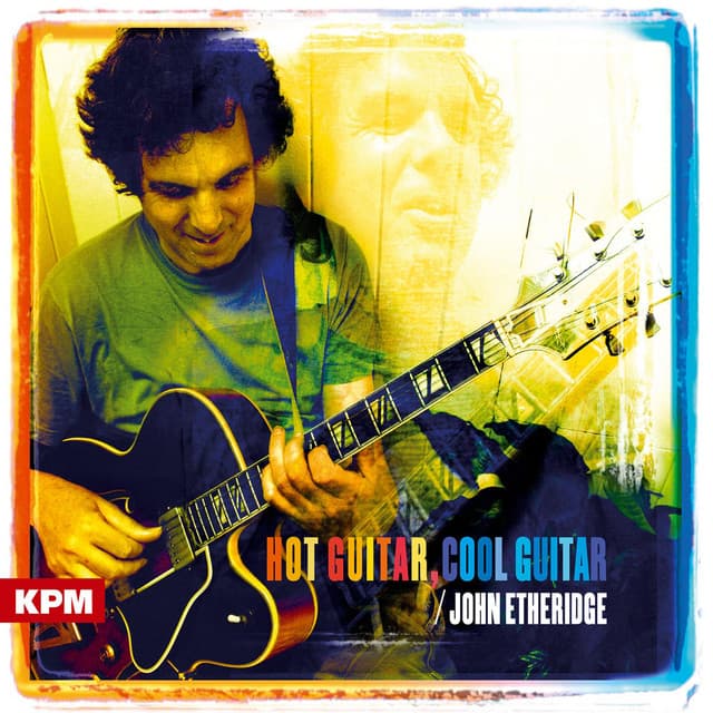 Hot Guitar, Cool Guitar - John Etheridge