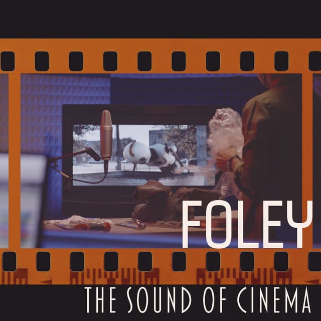 Foley: The Sound Of Cinema - The Lost Director