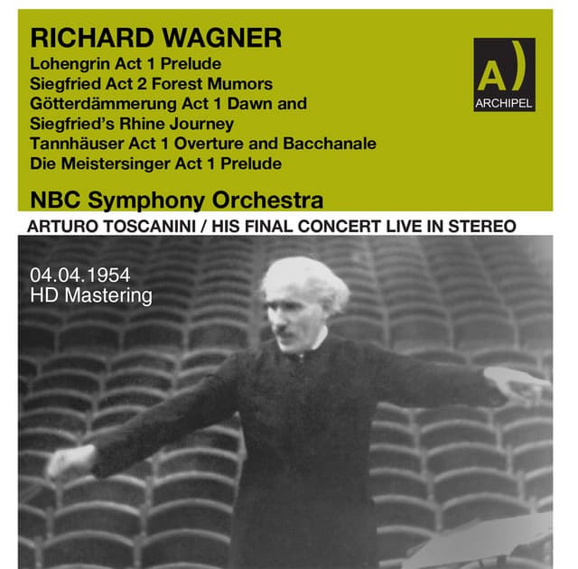 Richard Wagner: Orchestral Works - NBC Symphony Orchestra