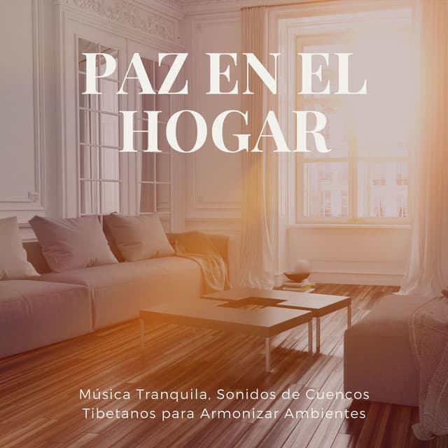 Paz en el Hogar: Música Tranquila, Sonidos de Cuencos Tibetanos para Armonizar Ambientes - New Age Relajación Science