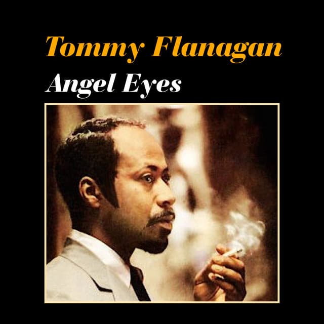Angel Eyes - Tommy Flanagan