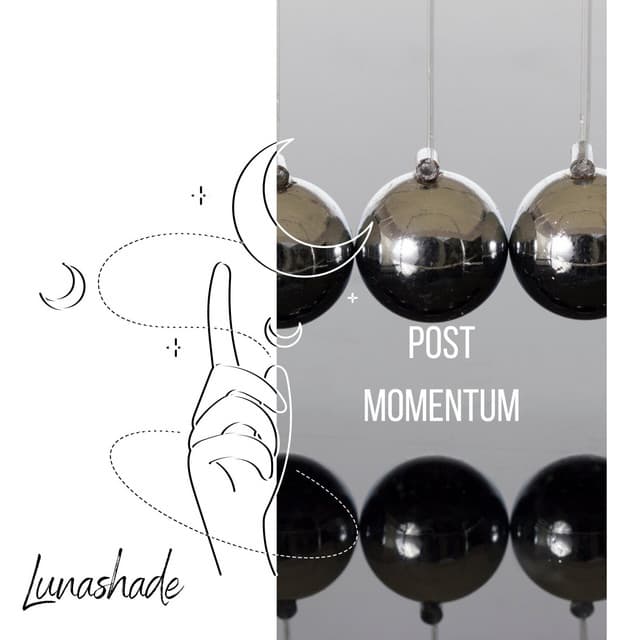 Post Momentum - Lunashade