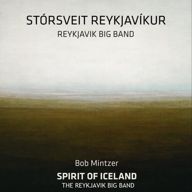 SPIRIT OF ICELAND - The Reykjavik Big Band