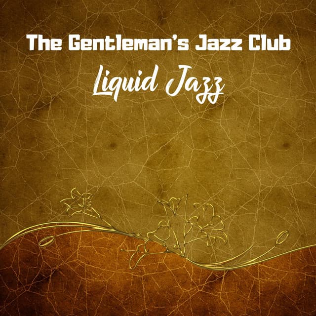 Liquid Jazz - The Gentleman's Jazz Club