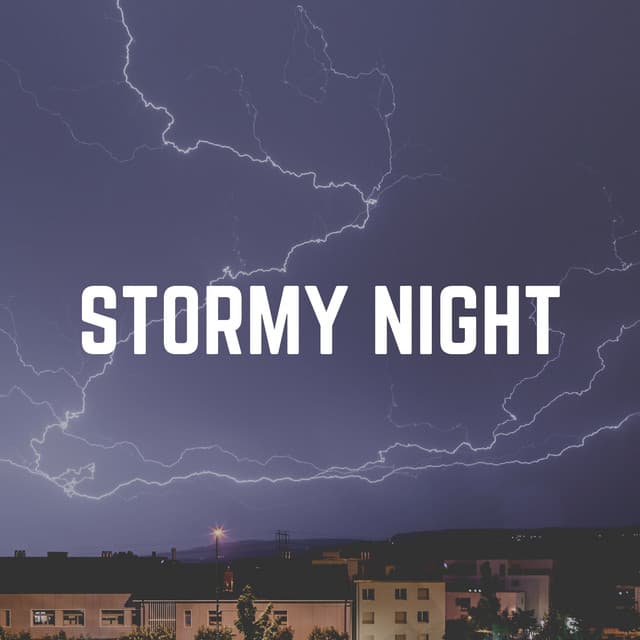 Stormy Night - The Sound of Rain & Thunder