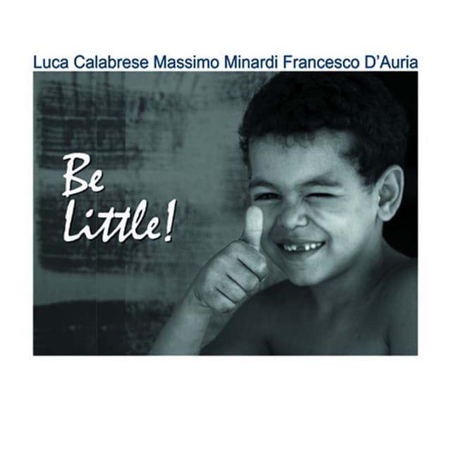 Be Little ! - Luca Calabrese