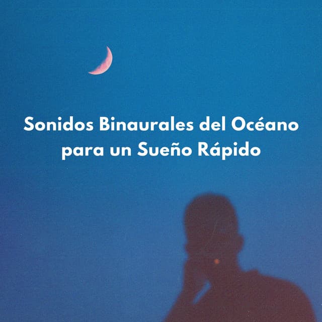 Sonidos Binaurales Del Océano Para Un Sueño Rápido - Sueño binaural Delta Beats