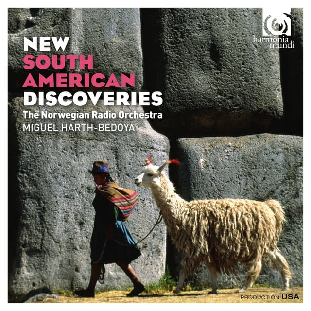 New South American Discoveries - Miguel Harth-Bedoya