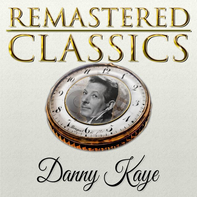 Remastered Classics, Vol. 112, Danny Kaye - Danny Kaye