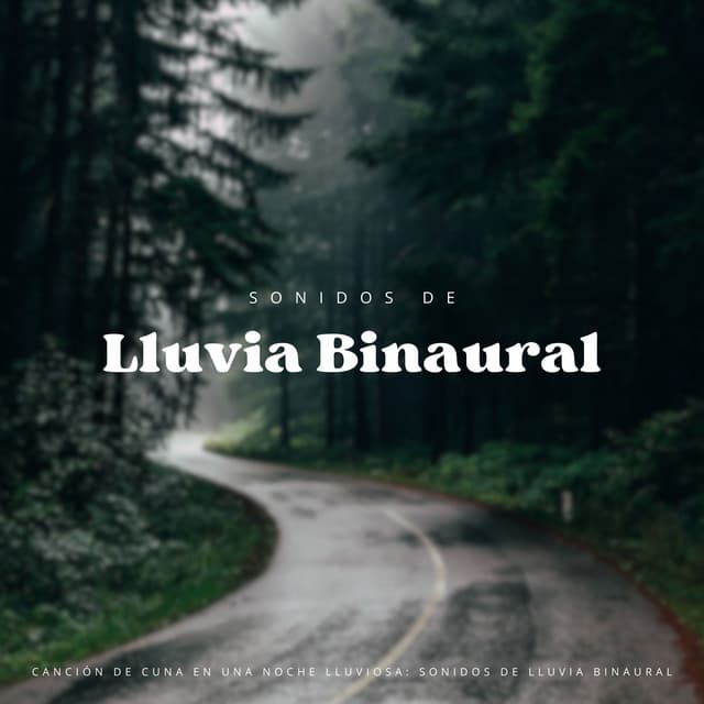 Canción De Cuna En Una Noche Lluviosa: Sonidos De Lluvia Binaural - Sueño binaural Delta Beats