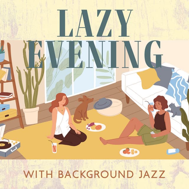 Lazy Evening with Background Jazz: Get Cozy, Chill Instrumental Jazz, Good Day, Positive Vibes - Modern Jazz Relax Group
