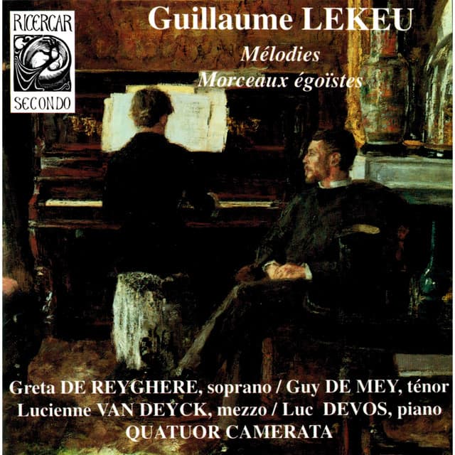 Lekeu: Mélodies & Morceaux égoïstes - Guillaume Lekeu