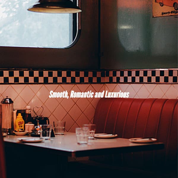 Smooth, Romantic and Luxurious - Cooking Music Fun
