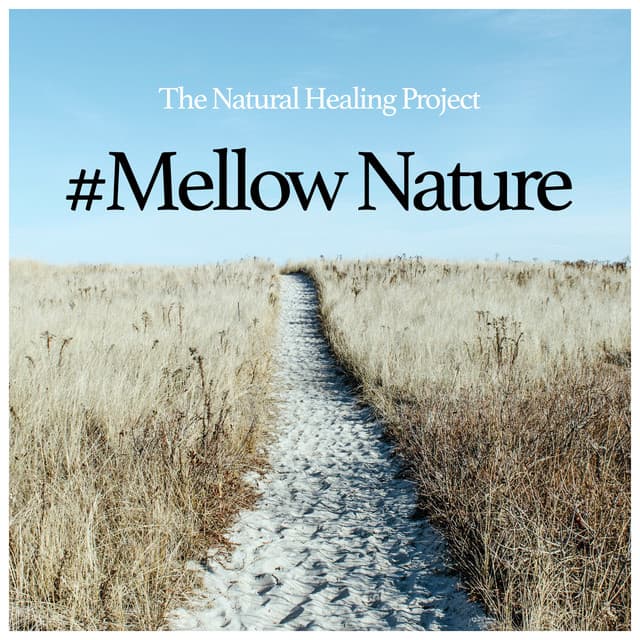 #Mellow Nature - The Natural Healing Project