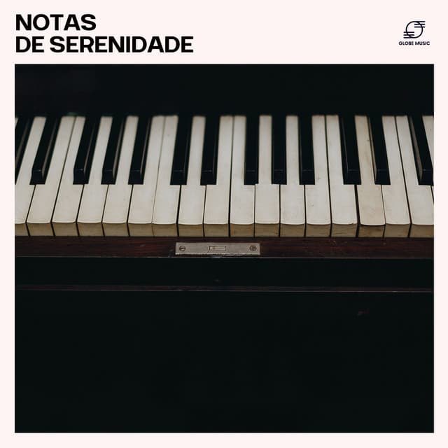 Notas de Serenidade - Piano Suave Relajante