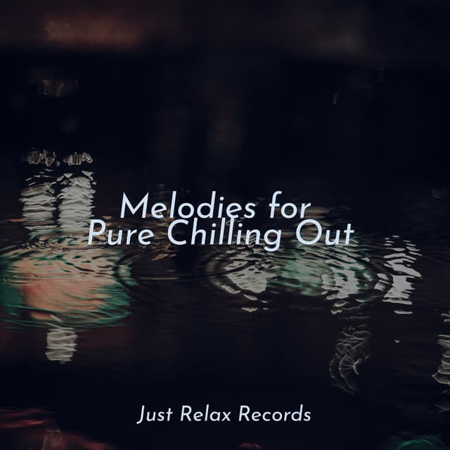 Melodies for Pure Chilling Out - Forest Sounds