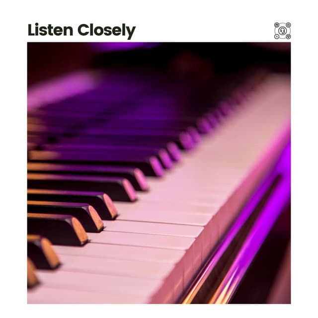 Listen Closely - Piano Sleep