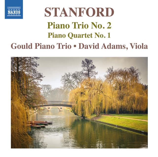 Stanford: Piano Trio No. 2 & Piano Quartet No. 1 - Charles Villiers Stanford
