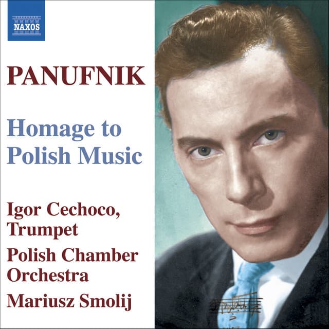 Panufnik: Old Polish Suite / Concerto in Modo Antico / Jagiellonian Triptych / Hommage A Chopin - Andrzej Panufnik
