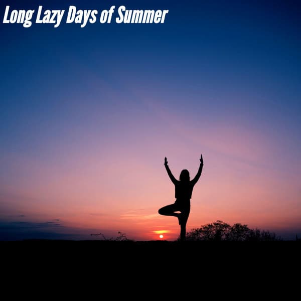 Long Lazy Days of Summer - Office Music Experts