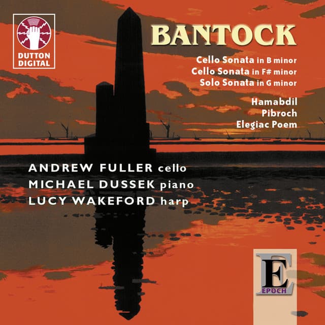 Bantock: Cello Sonatas - Granville Bantock