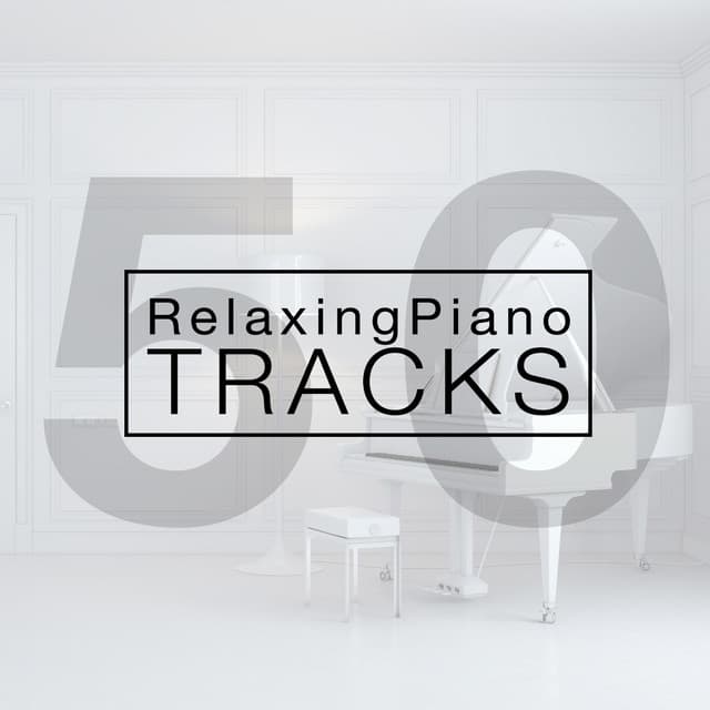 50 Relaxing Piano Tracks - Piano Music Songs