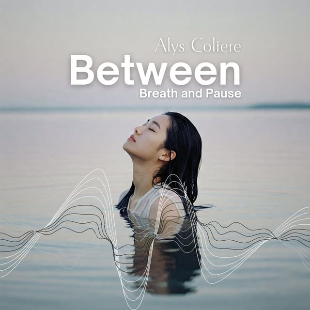 Between Breath and Pause - Alys Coliere