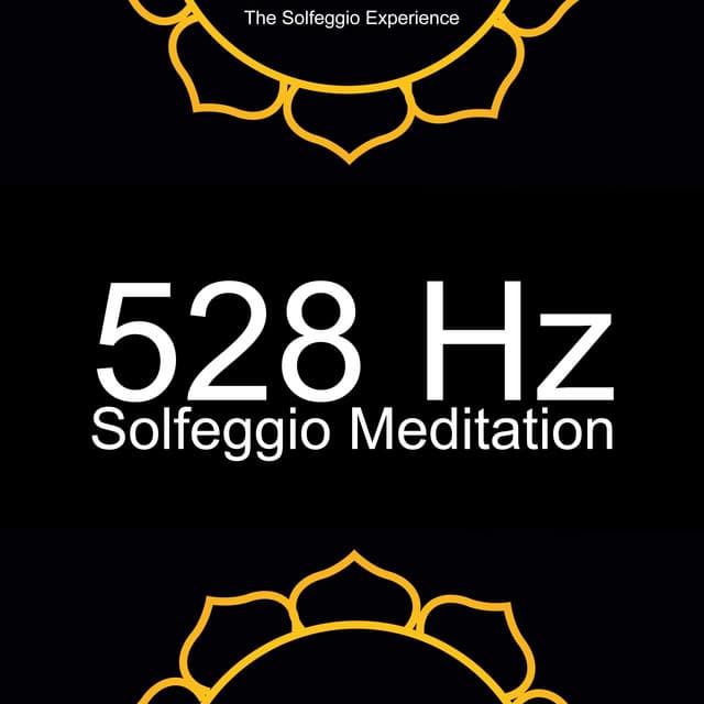 528 Hz Solfeggio Meditation - The Solfeggio Experience