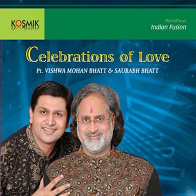 Celebrations Of Love - Vishwa Mohan Bhatt