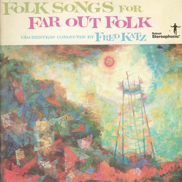 Folk Songs for Far Out Folk - Fred Katz