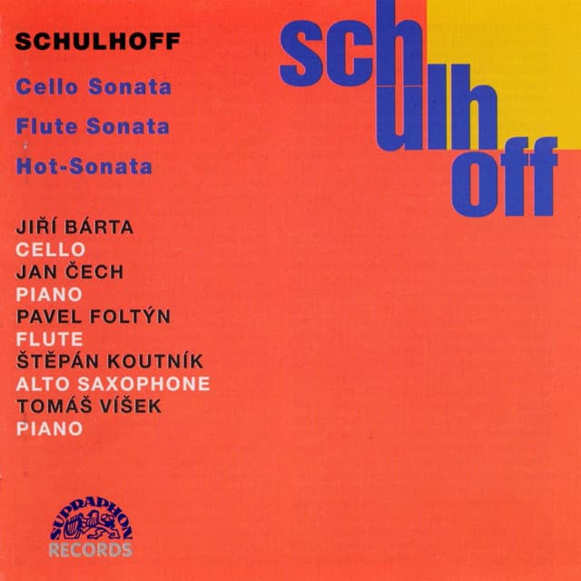 Schulhoff: Cello Sonata, Flute Sonata, Hot-Sonate - Erwin Schulhoff