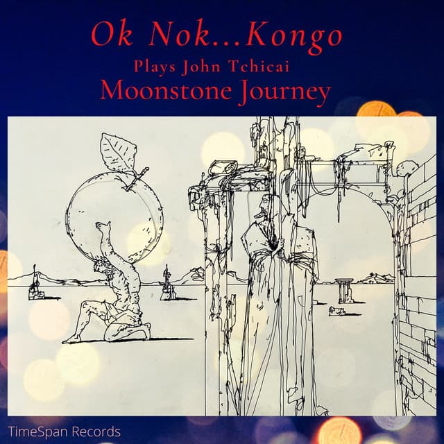 Moonstone Journey - OK NOK ... KONGO