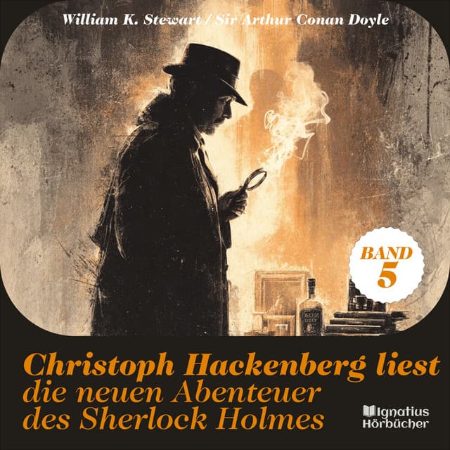Christoph Hackenberg liest die neuen Abenteuer des Sherlock Holmes - Sherlock Holmes - Die neuen Abenteuer