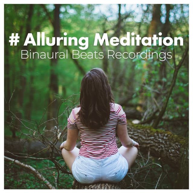 # Alluring Meditation - Binaural Beats Recordings