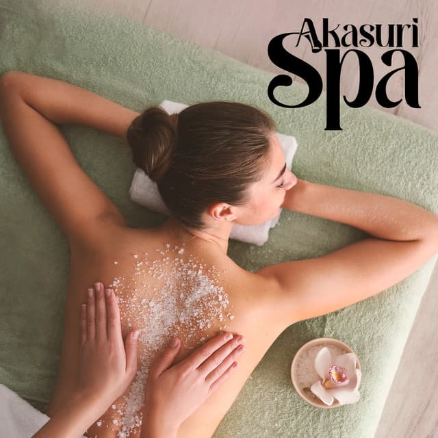 Akasuri Spa: Relaxing Asian Music, Zen Spa Experience - Spa Music Paradise Zone