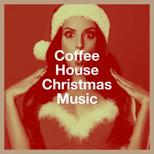 Coffee House Christmas Music - Christmas Carols