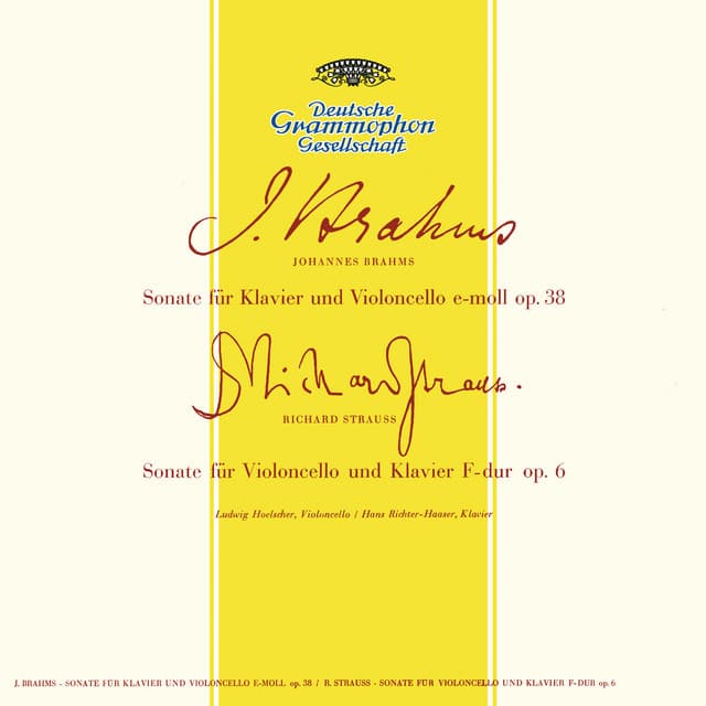 Brahms: Sonata For Cello And Piano No.1 In E Minor, Op.38 / Grieg: Sonata For Cello And Piano In A Minor, Op.36 / Strauss, R.: Sonata For Cello And Piano In F Major, Op.6 - Ludwig Hoelscher