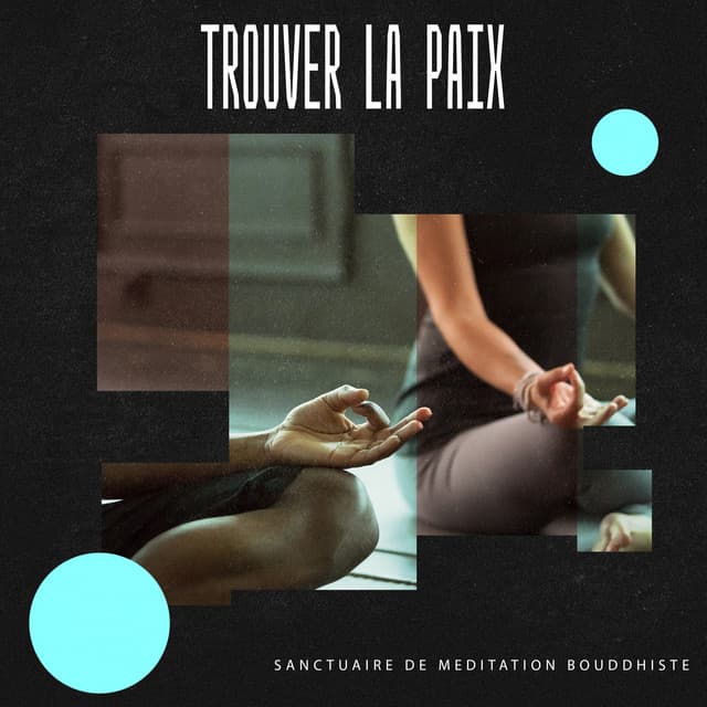 Trouver la Paix - Sanctuaire de méditation bouddhiste