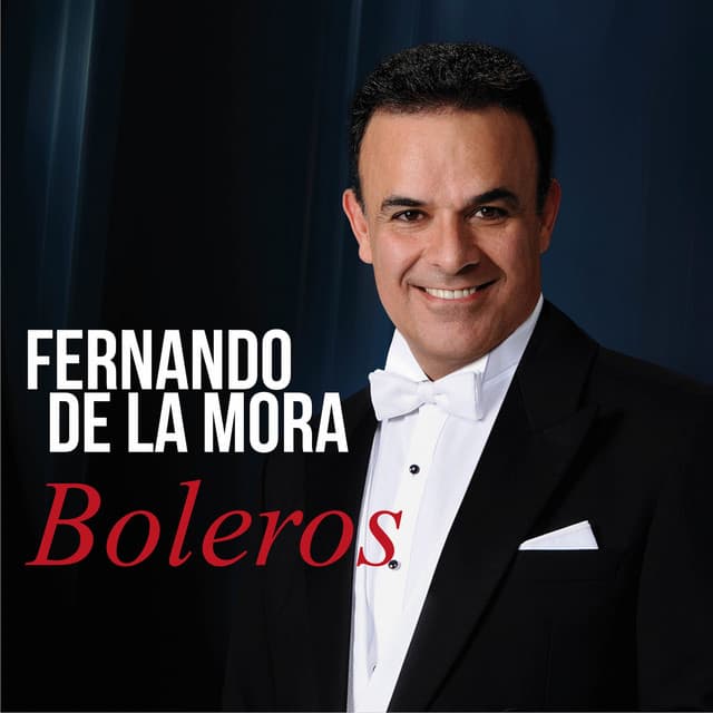 Boleros - Fernando De La Mora
