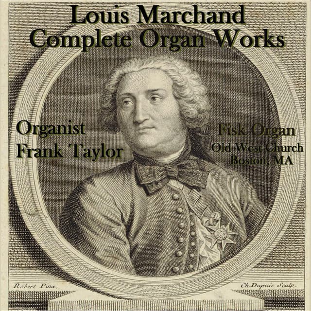 The Complete Organ Works of Louis Marchand - Louis Marchand