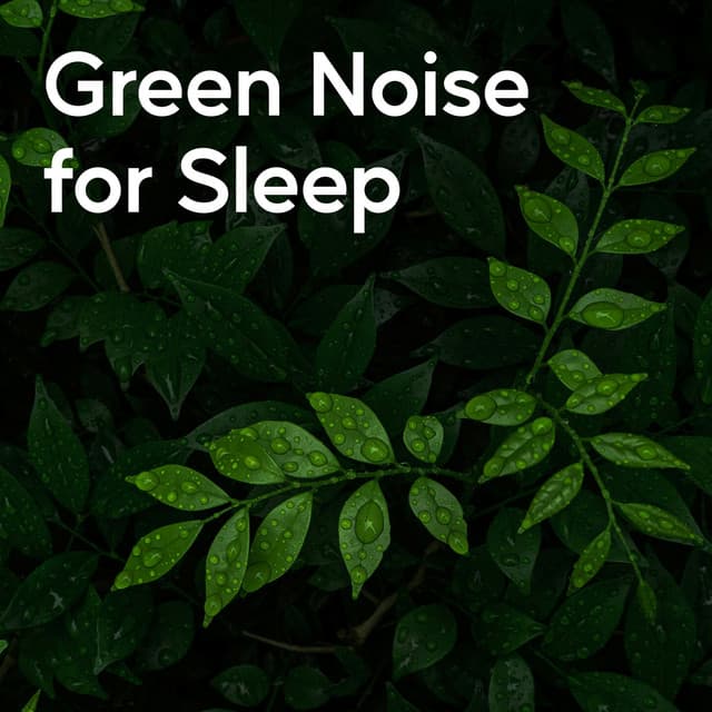 Green Noise for Sleep - Regen Sounds